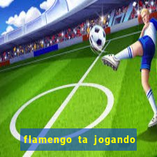 flamengo ta jogando em qual canal